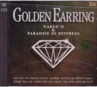 Golden Earring Naked II & Paradise in Distress Doppel CD