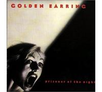 GOLDEN EARRING - Prisoner of The Night [Import]