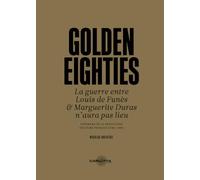 Golden Eighties - La Guerre Entre Louis De Funès Et Marguerite Duras N?Aura Pas Lieu