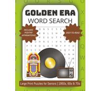 Golden Era Word Search for Seniors Puzzle Book: Large Print Puzzles with Positive Affirmations | 1950s, 60s & 70s Nostalgia Themes to Relax and Keep ... 8.5x11 inches, 50 Pages | Solutions Included