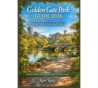 Golden Gate Park Guide 2026: What to See, Where to Go, and How to Experience the Park Like You Actually Know It