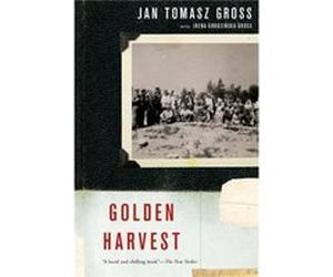 Golden Harvest Jan Tomasz Gross, Irena Grudzinska Gross (Auteur)