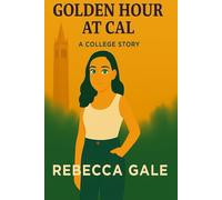 Golden Hour at Cal: Friendship, Ambition, and the Glow Within