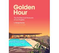 Golden Hour: The Architectural Treasures of Los Angeles