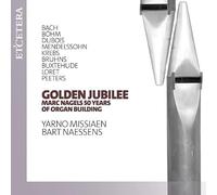 Golden Jubilee/Marc Nagels 50 Years of Organ Builing