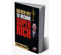 Golden Key To Become Super Rich
