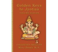 Golden Keys to Jyotisha: Volume Eleven