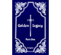 Golden Legacy: Part One