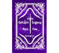 Golden Legacy: Part Two