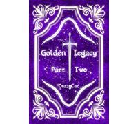 Golden Legacy: Part Two
