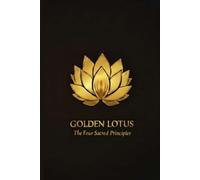 Golden Lotus: The Four Sacred Teachings