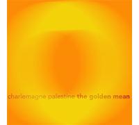 Golden Mean by Charlemagne Palestine (2009-02-12)