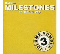 Golden Milestones of Rock & Pop Volume Number 3