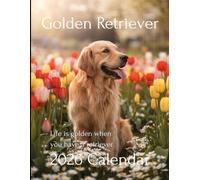 Golden Moments: 2026 Golden Retriever Calendar - A Year of Adorable Dogs for Pet Lovers Everywhere: A Heartwarming Collection of Golden Retriever Photos - Joyful Companions for Dog Lovers and Families