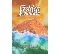 Golden Mountain: Treasures From The Past