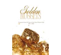 Golden Nuggets: Treasures from 50 Years of the Cisco Writers Club 1975-2025