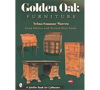 Golden Oak Furniture, Schiffer Book for Collectors Series Velma Suzanne Warren (Auteur)