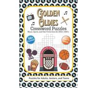 Golden Oldies Crossword Puzzles: Crossword Puzzles with Easy to Read Print featuring Music, Sports, TV & Film Trivia from the 1950s-1980s | 6x9 ... Gift for Vacations, Holidays, and Relaxation