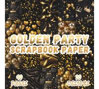 Golden Party Scrapbook Paper: 20 Luxurious Royal Black Celebration Designs, 8.5 x 8.5 Inch Double-Sided, 40 Pages for Journaling, Ephemera, Scrapbooking, Collage, and Crafting