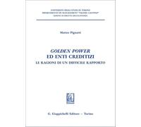 «Golden power» ed enti creditizi. Le ragioni di un difficile rapporto