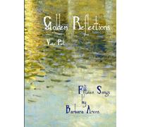 Golden Reflections - Voice Part: Fifteen Songs By Barbara Arens