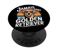 Golden Retriever Cadeau Jamais sans Mon Chien Humour PopSockets PopGrip Adhésif