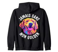 Golden Retriever Cadeau Jamais sans Mon Chien Humour Sweat à Capuche