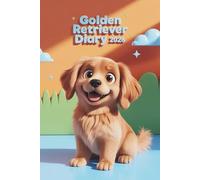 Golden Retriever Diary 2026: A5 Week-to-view Dated from January 2026 to December 2026. Daily and Weekly Organizer. UK Edition