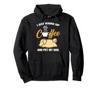 Golden Retriever I Just Wanna Sip Coffee Pet My Dog Puppy Sweat à Capuche