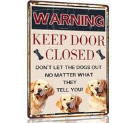 Golden Retriever Plaque en métal vintage avec inscription « Keep Door Closed Don't Let The Dogs Out No Matter What They Tell You » - Décoration murale pour maison, bureau, chambre - 20,3 x 30,5 cm