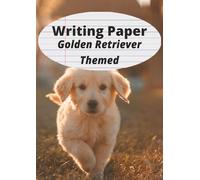 Golden Retriever Themed Writing Paper: A Fun and Practical Lined Notebook for Everyday Writing