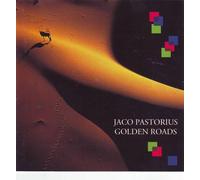Jaco Pastorius - Golden Roads [Import]
