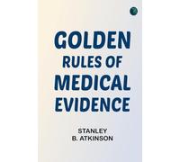 Golden rules of medical evidence