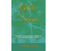 Golden Season: Four hearts unraveling beneath a California skies. One summer that changes everything.