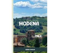 Golden Shore Travel Guide To MODENA Italy: A Visit Through Fast Cars, Food Markets, and Medieval Streets