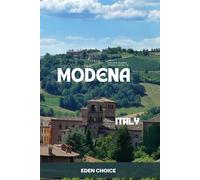 Golden Shore Travel Guide To MODENA Italy: A Visit Through Fast Cars, Food Markets, and Medieval Streets
