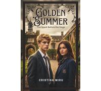 Golden Summer: The Spark Before the Siege