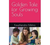 Golden Tale for Growing Souls