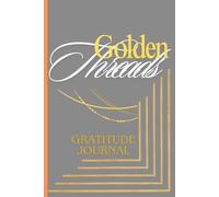 Golden Threads: Gratitude journal that captures how thankfulness binds meaningful moments together.