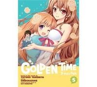 Golden Time Vol 5 Yuyuko Takemiya, (Auteur)