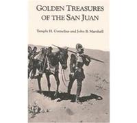 Golden Treasures of the San Juan John B. Marshall (Auteur)