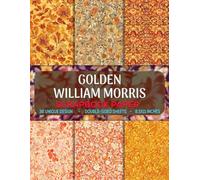 Golden William Morris: Beautiful Patterned Pages for Junk Journals, Collage Art, and Paper Crafts