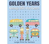 Golden Years Word Search for Seniors Large Print: 1960s Nostalgia Brain Games Featuring Historic Moments Retro Cars Cool Slang and Classic American Memories