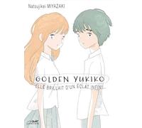 GOLDEN YUKIKO: ELLE BRILLAIT D'UN ÉCLAT INFINI