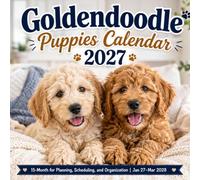 Goldendoodle Puppies Calendar 2027: 15-Month for Planning, Scheduling, and Organization | Jan 27-Mar 2028