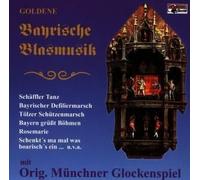 Artistes divers – Goldene Bayrische Blasmusik – Import – Bogner Records