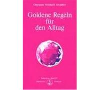 Goldene Regeln für den Alltag Aivanhov, Omraam Mikhael (Auteur)