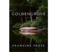 Goldengrove Francine Prose (Auteur)