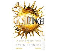 Goldfinch La saga d'Auren - T06 - Raven Kennedy - Hugo Roman - ebook (ePub) - Roman