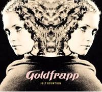 Goldfrapp - Felt Mountain